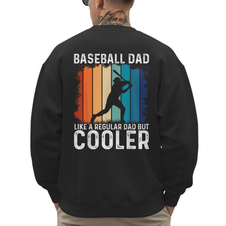 Baseball Dad Baseball Lover Father's Day Men's Sweatshirt Back Print