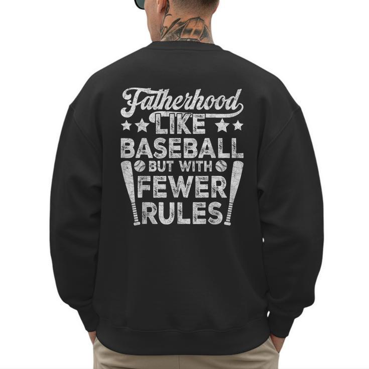 Baseball Dad Men Fatherhood Like Baseball With Fewer Rules Men's Sweatshirt Back Print