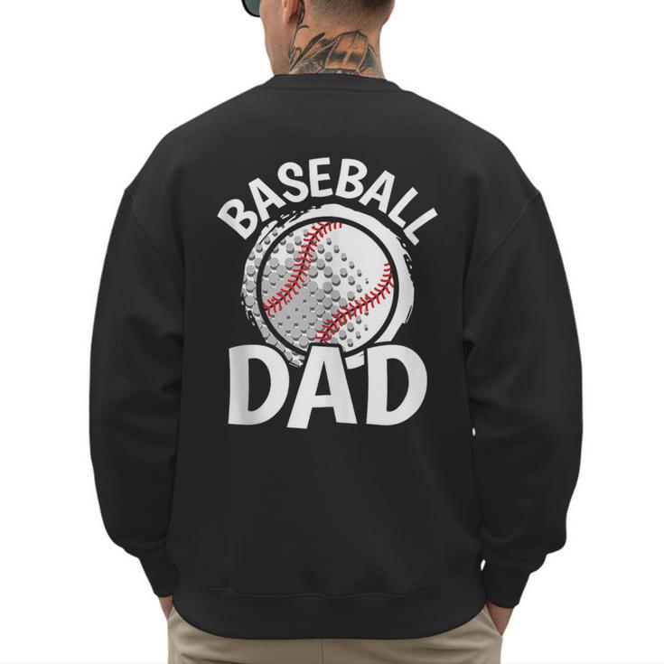 Baseball Dad Baseball Player Men Men's Sweatshirt Back Print