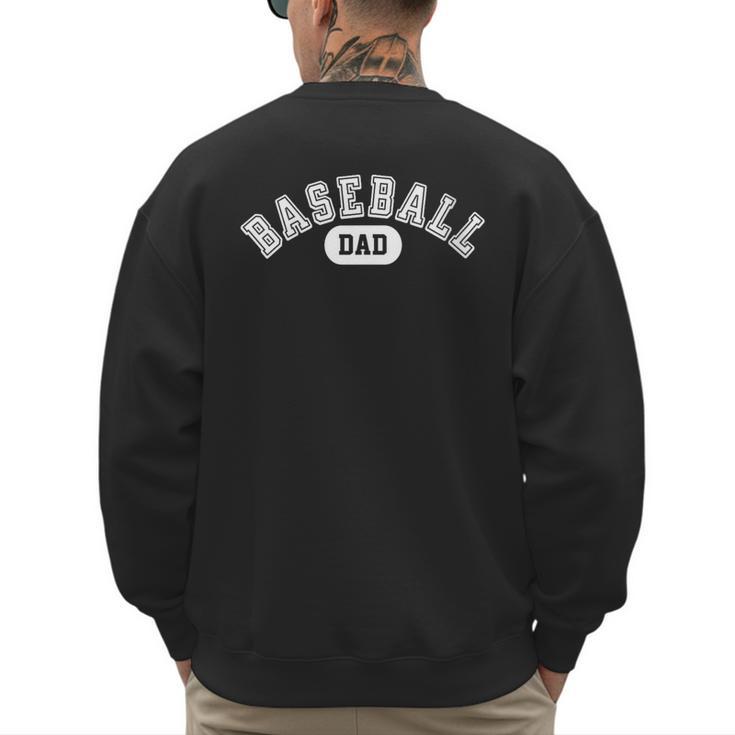 Baseball Dad School Sports Baseball Fan Father's Day Men's Sweatshirt Back Print
