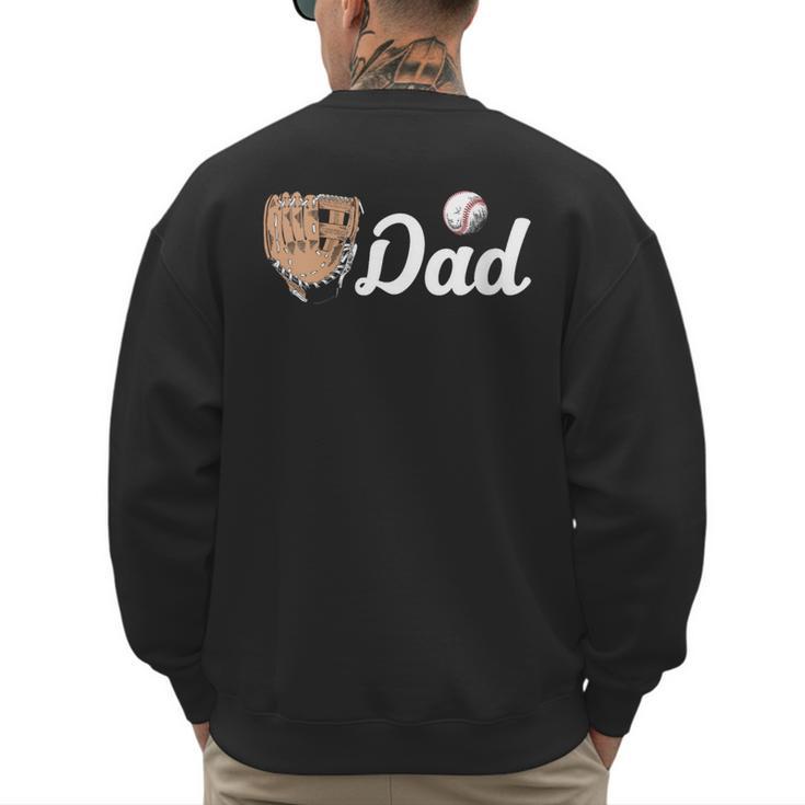 Baseball Dad Softball Dad Father's Day Men's Sweatshirt Back Print