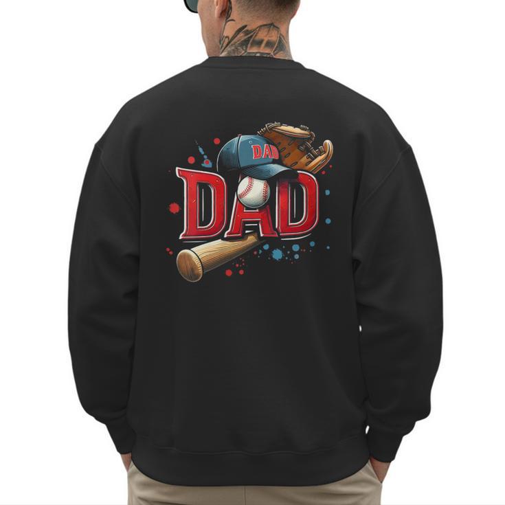 Baseball Dad Sport Fan Father Men Baseball Fathers Day Men's Sweatshirt Back Print