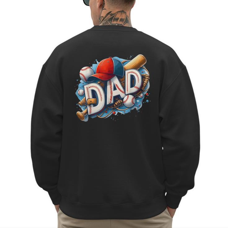 Baseball Dad Sports Fan Father Dada Men Baseball Fathers Day Men's Sweatshirt Back Print
