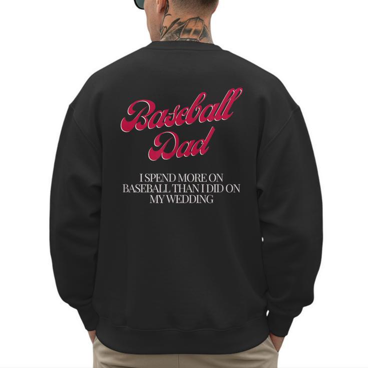 Baseball Dad Travel Ball Little League Husband Wedding Men's Sweatshirt Back Print Baseball Dad Travel Ball Little League Husband Wedding Men's Sweatshirt Back Print
