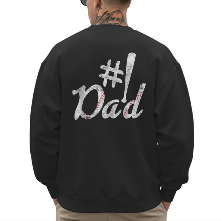 Baseball Player Dad Papa Fathers Day Number One Baseball Dad Men's Sweatshirt Back Print