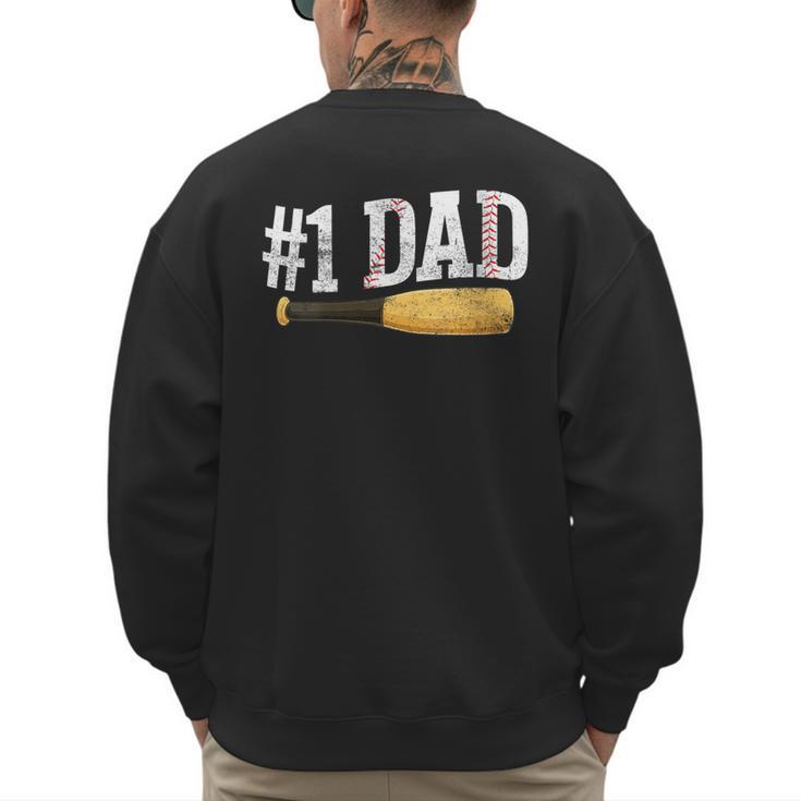 Baseball Player Dad Papa Number One Baseball Dad Fathers Day Men's Sweatshirt Back Print