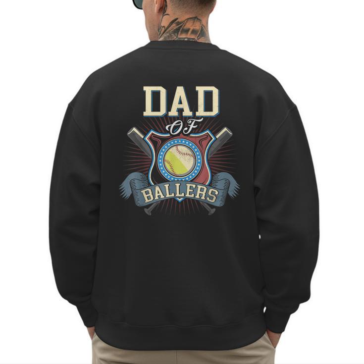 Dad Of Ballers Volleyball Baseball Dad Of Baller Dad Of Men's Sweatshirt Back Print