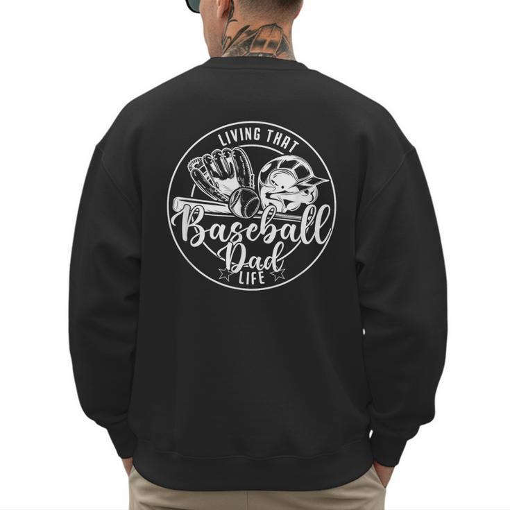 Football Living That Baseball Dad Life Game Day Sport Men's Sweatshirt Back Print