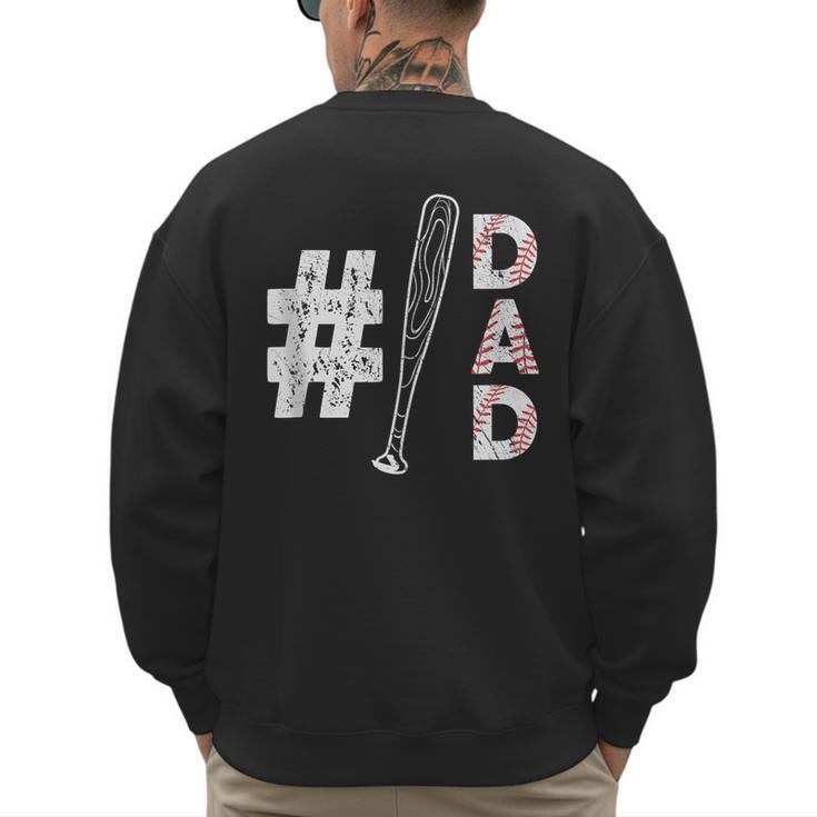 Number One Baseball Dad Fathers Day Baseball Player Dad Men's Sweatshirt Back Print