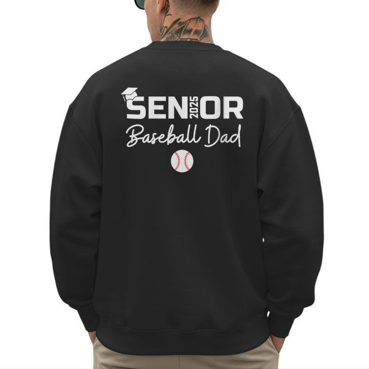 Senior 2025 Baseball Dad Parent Helper Baseball Graduate Men's Sweatshirt Back Print