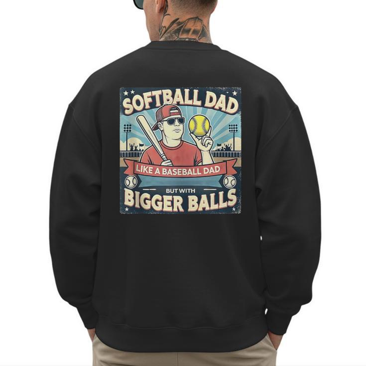 Softball Dad Like a Baseball Dad Gift Men Men's Sweatshirt Back Print