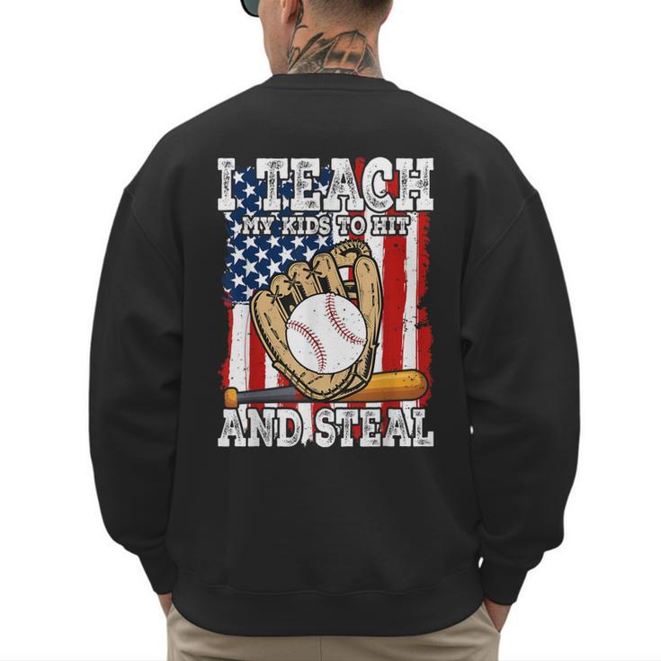 I Teach My Kids To Hit And Steal Baseball Dad American Flag Men's Sweatshirt Back Print