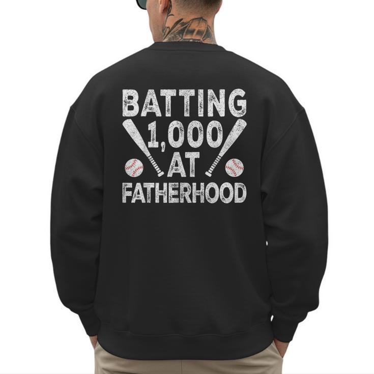 Vintage Baseball Dad Batting 1000 At Fatherhood Men's Sweatshirt Back Print