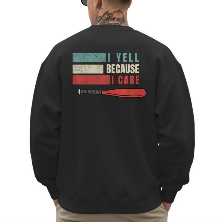 I Yell Because I Care Baseball Dads T-Shirt Men's Sweatshirt Back Print
