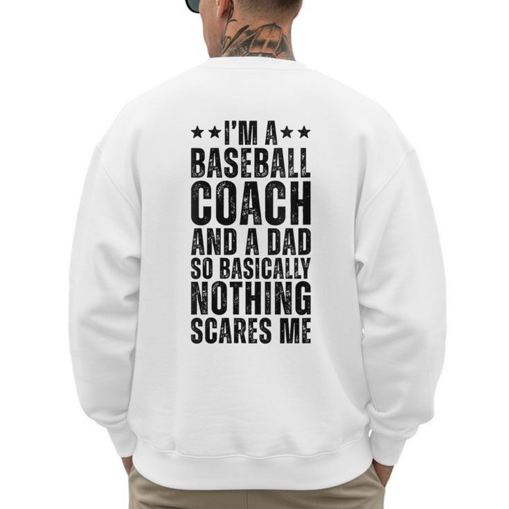 Baseball Coach And A Dad So Basically Baseball Dad Men's Sweatshirt Back Print