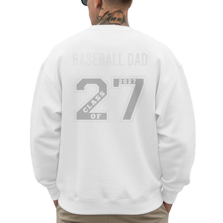 BASEBALL DAD CLASS OF 2027 BASEBALL DAD SWAG CLASS OF 27 Premium Men's Sweatshirt Back Print