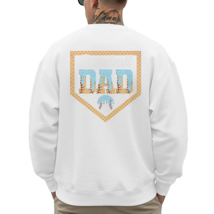 Baseball Dad Ice Cream Drip Home Plate Cool Fathers Day Premium Men's Sweatshirt Back Print