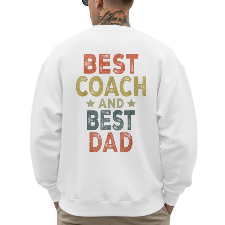 Baseball Dad For Men Vintage Best Coach And Best Dad Men's Sweatshirt Back Print