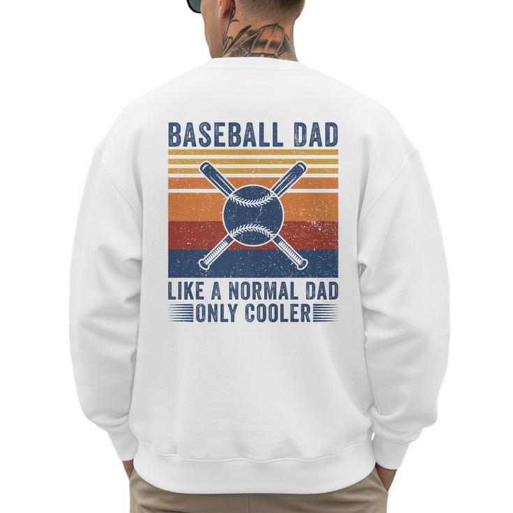 Baseball Dad Like A Normal Dad Only Cooler Premium Men's Sweatshirt Back Print