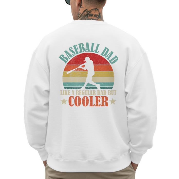 Baseball Dad Like A Regular Dad But Cooler Father's Day Premium Men's Sweatshirt Back Print
