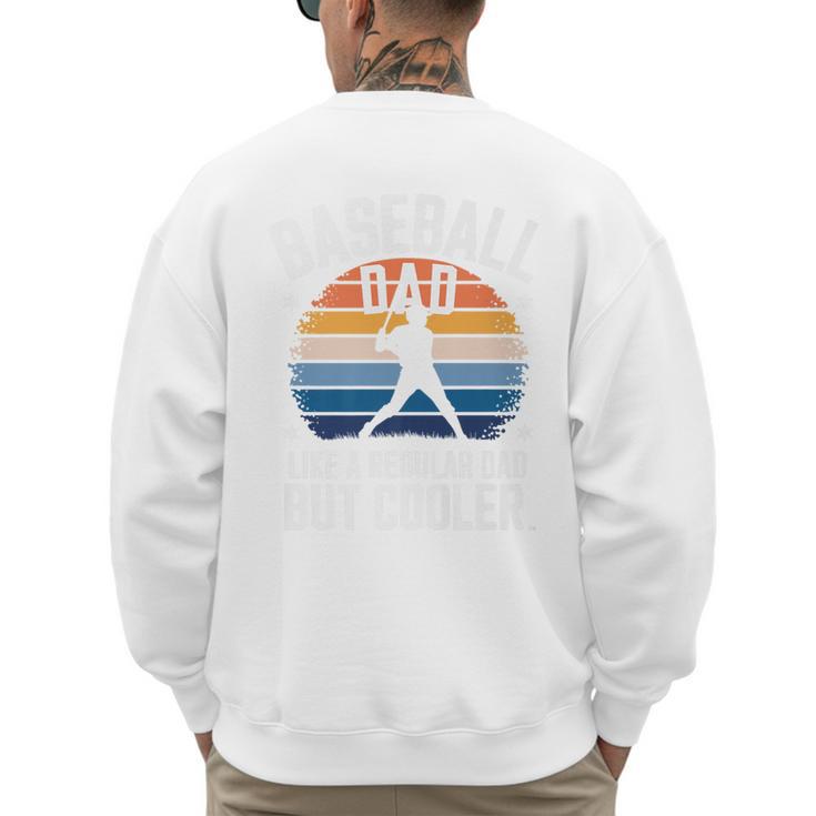 Baseball Dad Like a Regular Dad But Cooler Premium Men's Sweatshirt Back Print