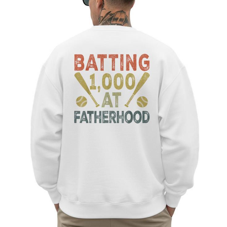 Baseball Dad Vintage Batting 1000 At Fatherhood Men's Sweatshirt Back Print