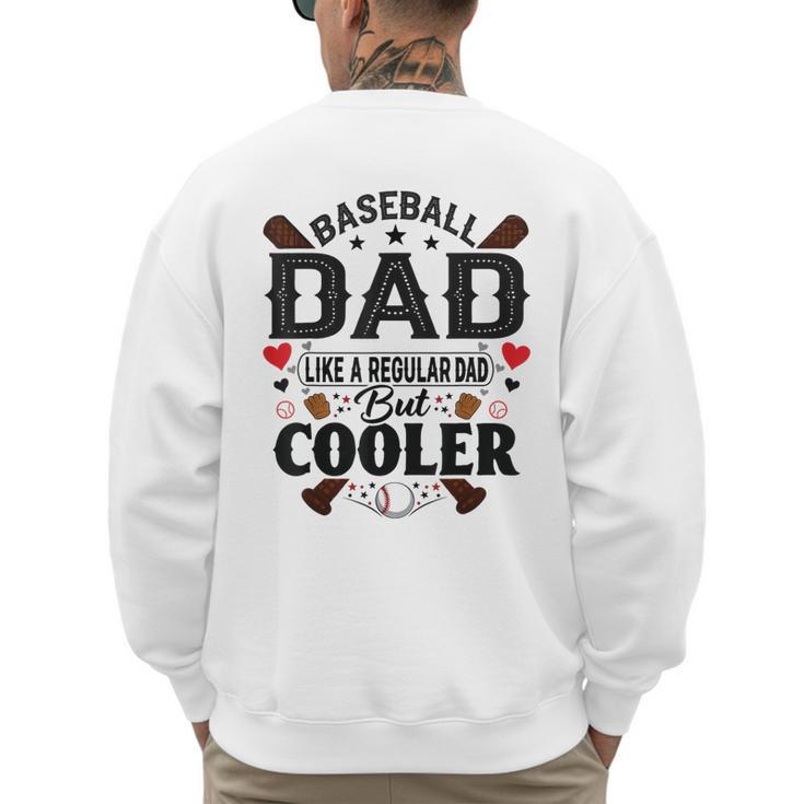Men Baseball Dad Like a Regular Dad But Cooler Men's Sweatshirt Back Print