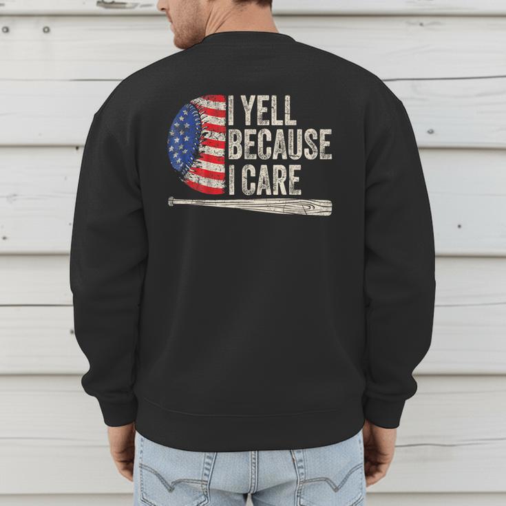 4th Of July Baseball Fan I Yell Because I Care Baseball Dads Men's Sweatshirt Back Print 4th Of July Baseball Fan I Yell Because I Care Baseball Dads Men's Sweatshirt Back Print