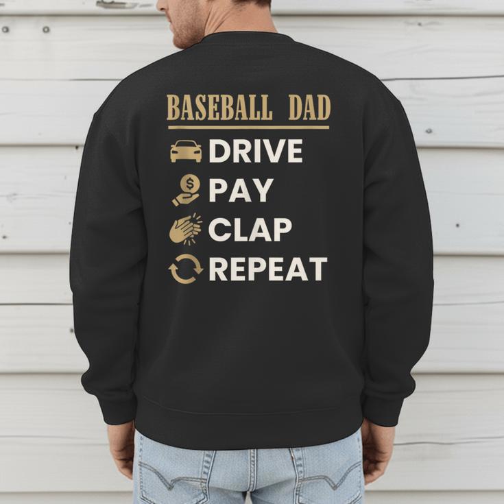 Baseball Dad Drive Pay Clap Repeat Father's Day Men's Sweatshirt Back Print Baseball Dad Drive Pay Clap Repeat Father's Day Men's Sweatshirt Back Print