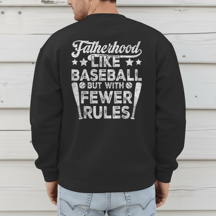 Baseball Dad Men Fatherhood Like Baseball With Fewer Rules Men's Sweatshirt Back Print