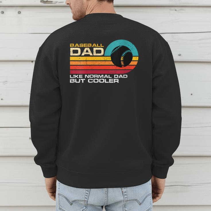 Baseball Dad Like Normal Dad But Cooler Fathers Day Men's Sweatshirt Back Print Baseball Dad Like Normal Dad But Cooler Fathers Day Men's Sweatshirt Back Print