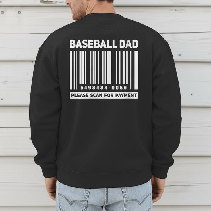 Baseball Dad Scan For Payment Barcode Father Men's Sweatshirt Back Print Baseball Dad Scan For Payment Barcode Father Men's Sweatshirt Back Print