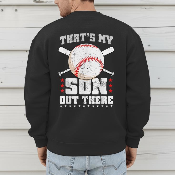 Baseball Dad Softball Game Son Out There Fathersday Baseball Men's Sweatshirt Back Print