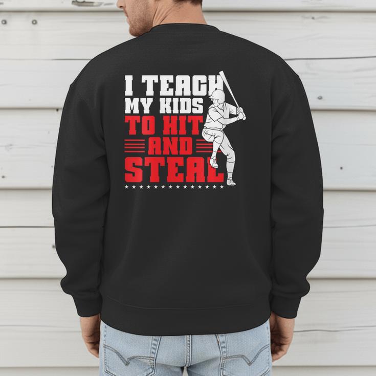 Baseball Dad Teach Kids Hit And Steal Softball Game Men's Sweatshirt Back Print Baseball Dad Teach Kids Hit And Steal Softball Game Men's Sweatshirt Back Print