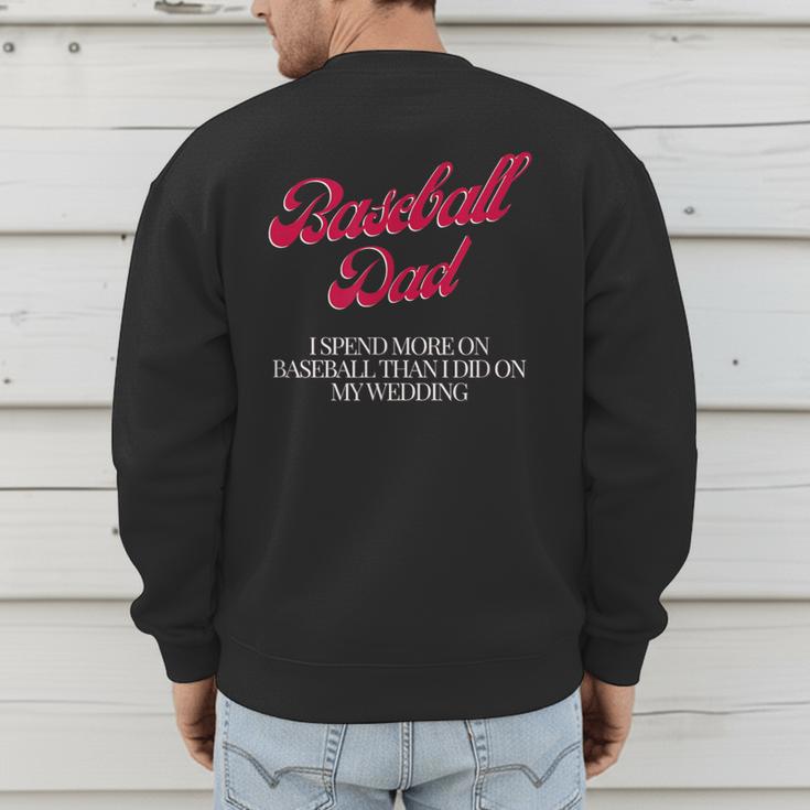 Baseball Dad Travel Ball Little League Husband Wedding Men's Sweatshirt Back Print Baseball Dad Travel Ball Little League Husband Wedding Men's Sweatshirt Back Print