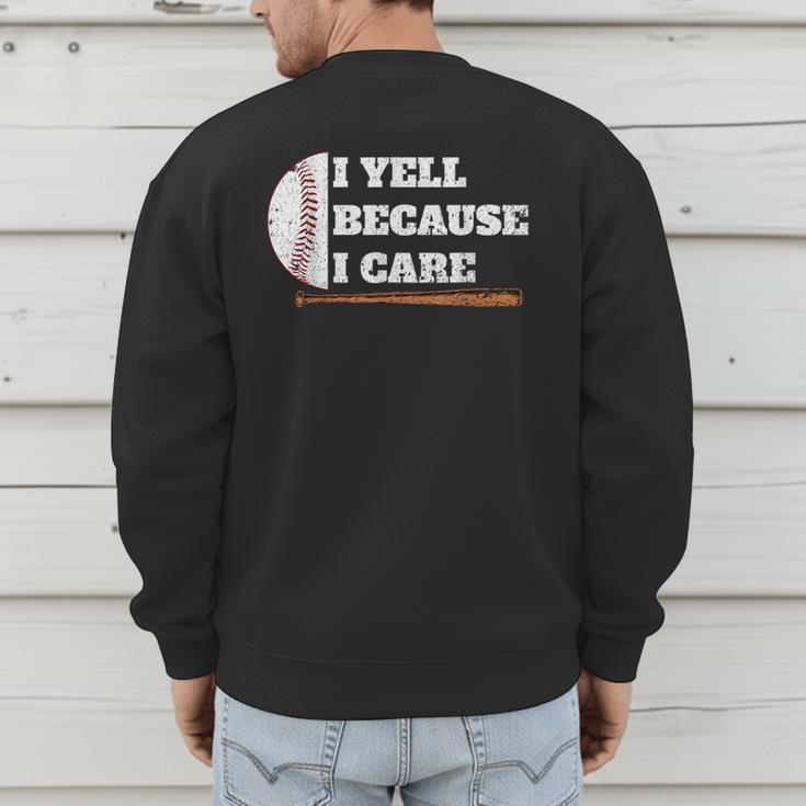 Baseball Fans I Yell Because I Care Baseball Daddys Men's Sweatshirt Back Print Baseball Fans I Yell Because I Care Baseball Daddys Men's Sweatshirt Back Print