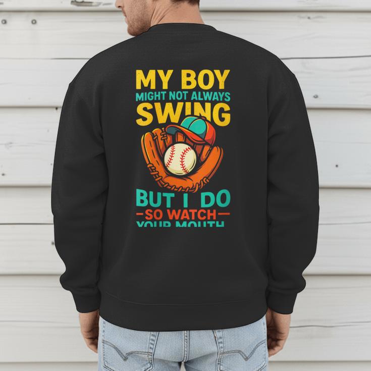 My Boy Might Not Always Swing Baseball Dad Sports Men's Sweatshirt Back Print My Boy Might Not Always Swing Baseball Dad Sports Men's Sweatshirt Back Print