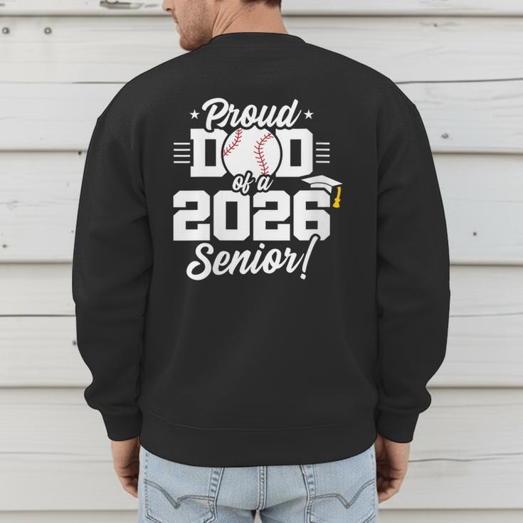 Class Of 2026 Senior Year Baseball Dad Senior 2026 Men's Sweatshirt Back Print Class Of 2026 Senior Year Baseball Dad Senior 2026 Men's Sweatshirt Back Print