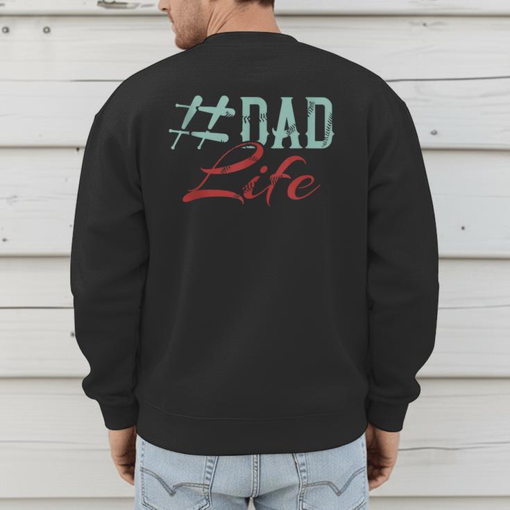 Dad Life Softball Baseball Daddy Sports Father’s Day Men's Sweatshirt Back Print Dad Life Softball Baseball Daddy Sports Father’s Day Men's Sweatshirt Back Print