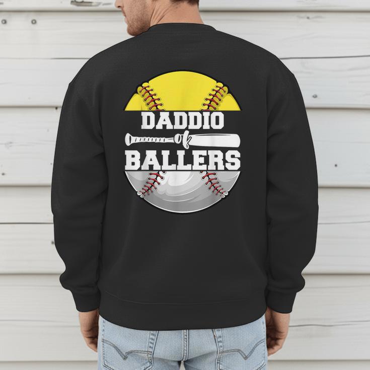 Daddio Of Ballers Softball Baseball Dad Men's Sweatshirt Back Print Daddio Of Ballers Softball Baseball Dad Men's Sweatshirt Back Print