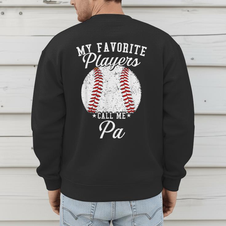 My Favorite Baseball Player Calls Me Pa Baseball Dads Men's Sweatshirt Back Print My Favorite Baseball Player Calls Me Pa Baseball Dads Men's Sweatshirt Back Print
