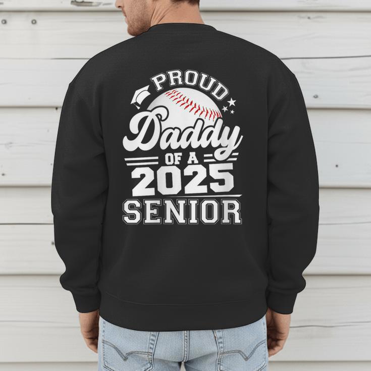 Proud Daddy Of A 2025 Senior Baseball Dad Papa Grad 2025 Men's Sweatshirt Back Print