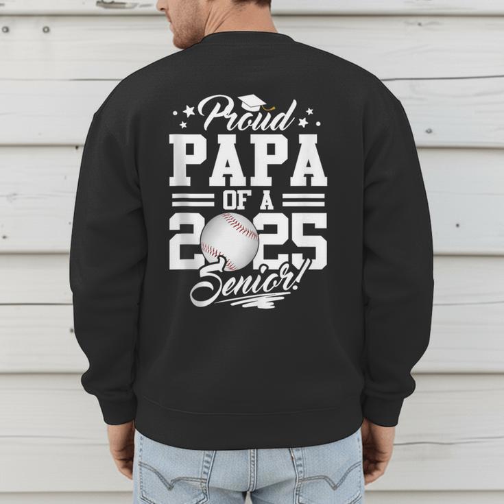 Proud Papa Of A 2025 Senior Graduate Baseball Dad Men's Sweatshirt Back Print Proud Papa Of A 2025 Senior Graduate Baseball Dad Men's Sweatshirt Back Print