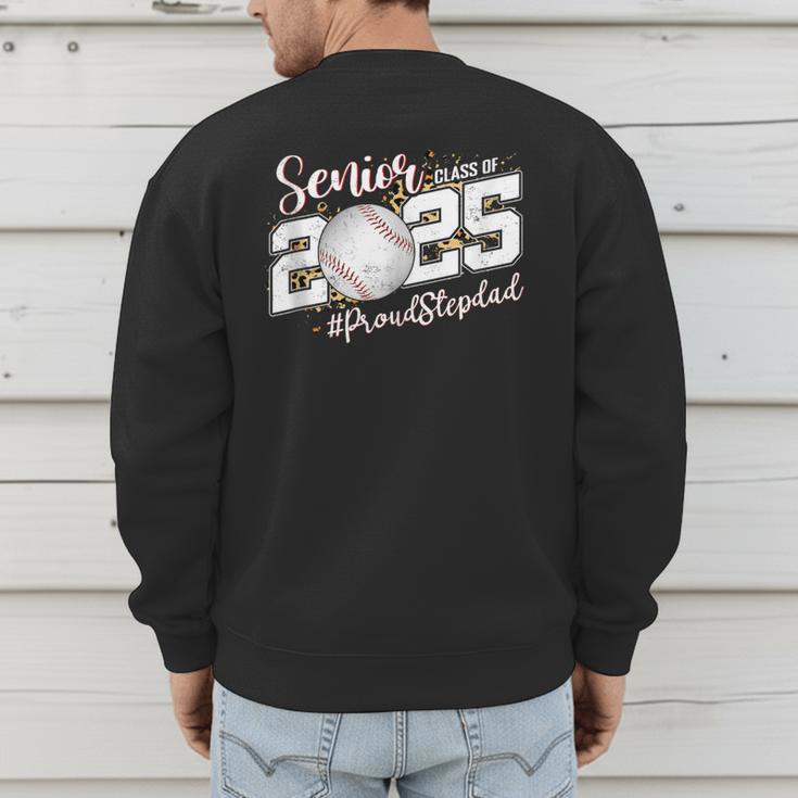Proud Stepdad Of A 2025 Senior Baseball Dad Graduation Men's Sweatshirt Back Print Proud Stepdad Of A 2025 Senior Baseball Dad Graduation Men's Sweatshirt Back Print