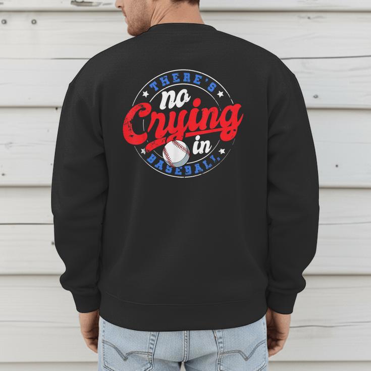 There Is No Crying In Baseball Game Baseball Dad Men's Sweatshirt Back Print There Is No Crying In Baseball Game Baseball Dad Men's Sweatshirt Back Print