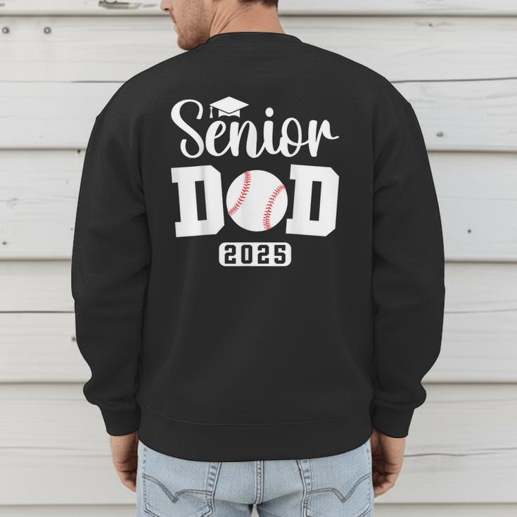Senior Baseball Dad Class Of 2025 Senior Dad Graduation 2025 Men's Sweatshirt Back Print