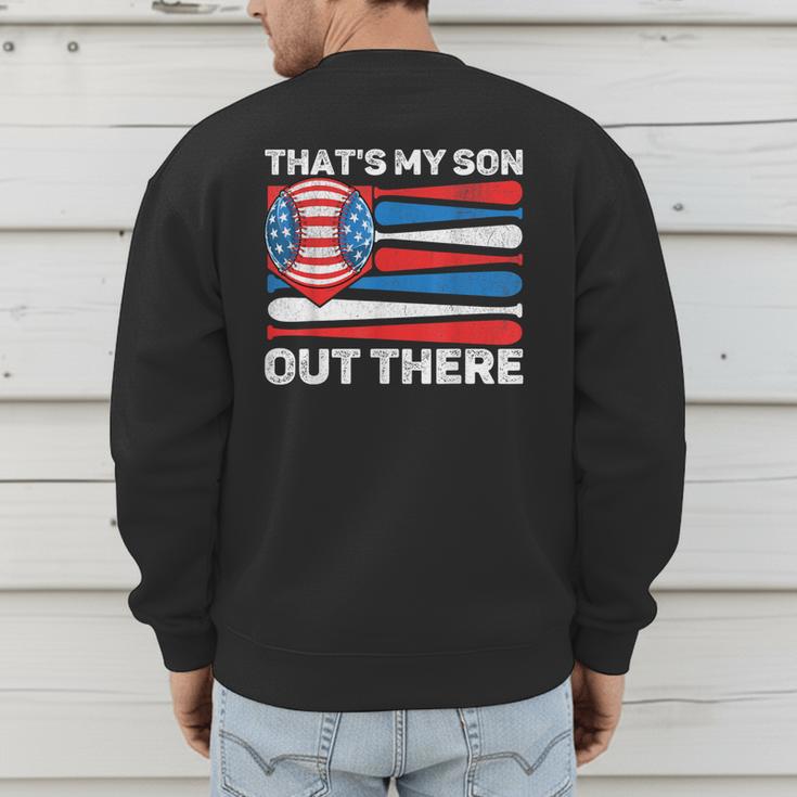 That's My Son Out There Baseball Dad For Men 4th Of July Men Men's Sweatshirt Back Print That's My Son Out There Baseball Dad For Men 4th Of July Men Men's Sweatshirt Back Print