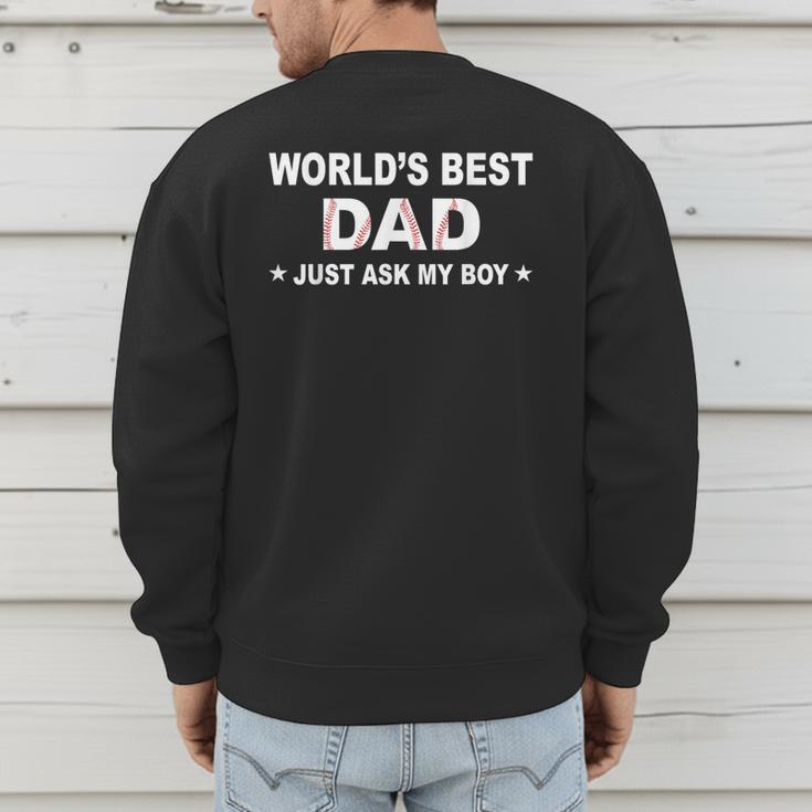 World's Best Dad Just Ask My Boy Baseball Dad Father's Day Men's Sweatshirt Back Print