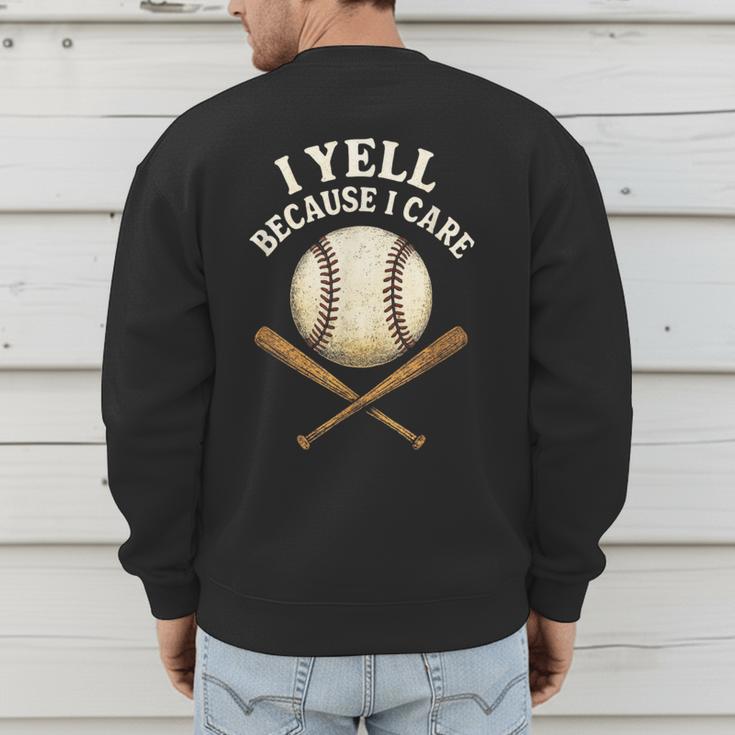 I Yell Because I Care Baseball Dad Coach Men's Sweatshirt Back Print I Yell Because I Care Baseball Dad Coach Men's Sweatshirt Back Print