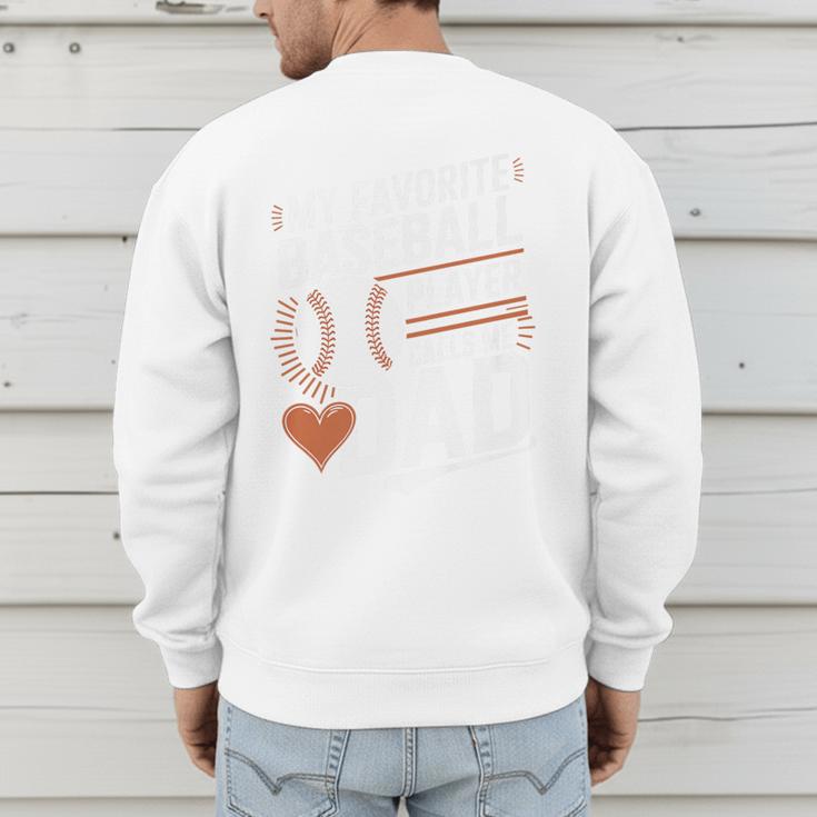 Baseball Dad My Favorite Baseball Player Calls Me Dad Premium Men's Sweatshirt Back Print Baseball Dad My Favorite Baseball Player Calls Me Dad Premium Men's Sweatshirt Back Print